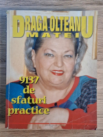 Draga Olteanu Matei - 9137 de sfaturi practice