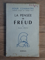 Edgar Pesch - Pour connaitre. La pensee de Freud