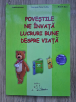 Elena Contoman, Smaranda Maria Cioflica, Daniela Dosa - Povestile ne invata lucruri bune despre viata. Texte literare si sugestii de jocuri/activitati (carte + planse) Elena Contoman, Smaranda Maria Cioflica, Daniela Dosa - Povestile ne invata lucruri bune despre viata. Texte literare si sugestii de jocuri/activitati (carte + planse)