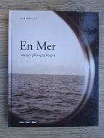 Farid Abdelouahab - En Mer. Voyages photographiques