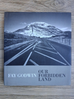 Fay Godwin - Our forbidden land