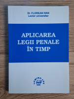 Florean Ivan - Aplicarea legii penale in timp