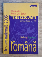 Florica Mitu - Limba si literatura romana. Teste rezolvate pentru clasele V-VIII. Testare nationala 2005