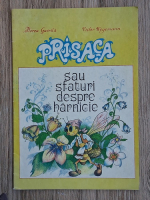 Florin Gavrilas - Prisaca sau sfaturi despre harnicie. Carte joc