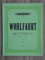 Fritz Spindler - Franz Wohlfahrt, Sechzig etuden fur violine