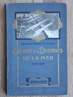 Georges Gustave Toudouze - Gloires and drames de la mer (1917)