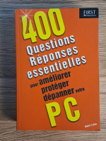 Anticariat: Henri Lilen - 400 questions reponses essentielles pour ameliorer, proteger, depanner votre PC