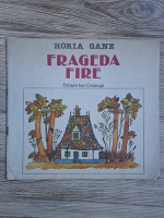 Horia Gane - Frageda fire