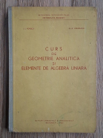 I. L. Popescu - Curs de geometrie analitica si elemente de algebra liniara