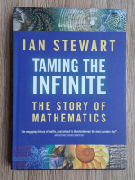 Ian Stewart - Taming the infinite. The story of mathematics