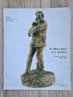 In preajma lui Rodin. Sculptura franceza, 1840-1920. Iulie-septembrie 1996