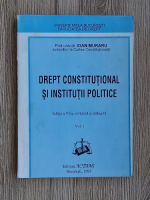 Ioan Muraru - Drept constitutional si institutii politice (volumul 1, editia a VI-a)
