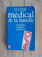 Jean-Francois Gomez - Guide medical de la famille. Symptomes, maladies, traitements