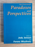 Jody Jensen - East Central Europe. Paradoxes and perspectives
