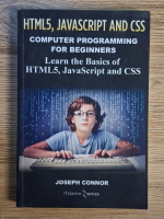 Joseph Connor - Computer programming for beginners. Learn the basics of HTML5, JavaScript and CSS Joseph Connor - Computer programming for beginners. Learn the basics of HTML5, JavaScript and CSS