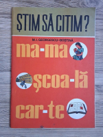 M. I. Georgescu Bostina - Stim sa citim?
