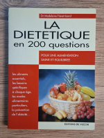 Madeleine Fievet Izard - La dietetiquie en 200 questions