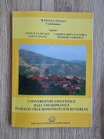 Manuela Nevaci, Ionut Geana - Concergente lingvistice balcano-romanice in dialectele romanesti sud-dunarene