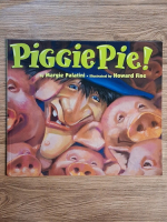 Anticariat: Margie Palatini - Piggie Pie! 