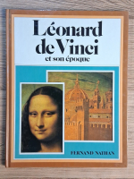 Marianne Sachs - Leonard de Vinci et son epoque