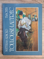 Anticariat: Matthias Arnold - Henri de Touluse Lautrec (1864-1901) Das Theater des Lebens