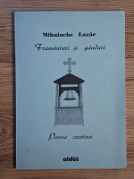 Mihalache Lazar - Framantari si ganduri. Poezie Crestina