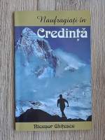 Nicusor Ghitescu - Naufragiati in Credinta
