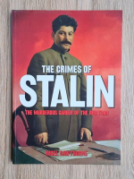 Nigel Cawthorne - The crimes of Stalin. The murderous career of the red TSAR