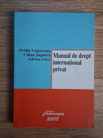 Ovidiu Ungureanu - Manual de drept international privat