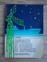 P. Butusina - Navigatie si aparate de navigatie. Manual pentru licee industriale cu profil de navigatie clasa a XII-a P. Butusina - Navigatie si aparate de navigatie. Manual pentru licee industriale cu profil de navigatie clasa a XII-a