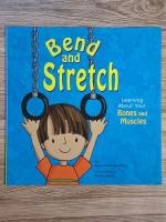 Pamela Hill Nettleton - Bend and stretch. Learning about your bones and muscles