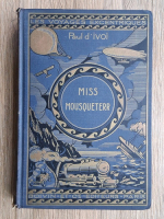 Paul D Ivoi - Miss Mousqueterr (1928)
