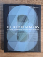 Peter J. Bentley - The book of numbers. The secrets of numbers and how they created our world Peter J. Bentley - The book of numbers. The secrets of numbers and how they created our world