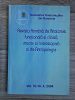 Revista romana de anatomie functionala si clinica, macro- si microscopica si de antropologie, volumul 3, nr. 4, 2004 Revista romana de anatomie functionala si clinica, macro- si microscopica si de antropologie, volumul 3, nr. 4, 2004