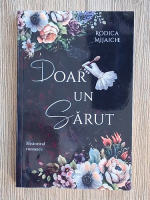 Rodica Mijaiche - Doar un sarut