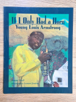 Roxane Orgill - If i only had a horn. Young Louis Armstrong