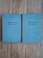 S. Crisan - Tehnologia mecanica (2 volume)