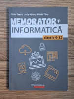 Silvia Grecu - Memorator de informatica. Limbajul C++. Clasele IX-XII