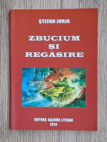 Stefan Jurja - Zbucium si regasire