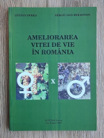 Stefan Oprea, Sergiu Dan Moldovan - Ameliorarea vitei de vie in Romania