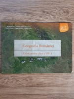 Steluta Dan, Carmen Camelia Radulescu - Geografia Romaniei. Caiet pentru clasa a VIII-a Steluta Dan, Carmen Camelia Radulescu - Geografia Romaniei. Caiet pentru clasa a VIII-a