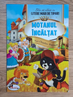 Stiu sa citesc cu litere mari de tipar! Charles Perrault - Motanul incaltat Anticariat: Stiu sa citesc cu litere mari de tipar! Charles Perrault - Motanul incaltat