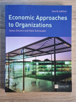 Sytse Douma, Hein Schreuder - Economic approaches to organizations