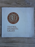 Teatrul dramatic Galati. 25 de ani de activitate 1955-1980