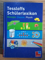 Tessloffs Schulerlexikon. Biologie. Chemie. Physik