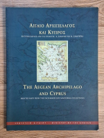 The Aegean Archipelago and Cyprus. Printed maps from the Zacharakis and Samourkas collections