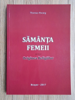 Thomas Hwang - Samanta femeii, volumul 1. Originea religiilor