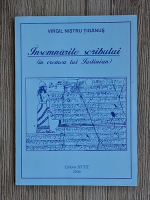Anticariat: Virgil Nistru Tiganus - Insemnarile scribului. In vremea lui Iustinian