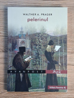 Walther A. Prager - Pelerinul