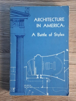 William A. Coles - Architecture in America. A battle of styles